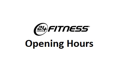 24 Hour Fitness Opening Hours