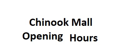 Chinook Mall Opening Hours