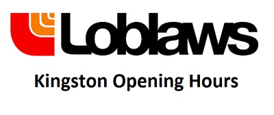 Loblaws Kingston Opening Hours