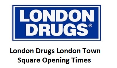 London Drugs London Town Square Opening Times