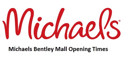 Michaels Bentley Mall Opening Times