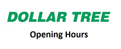 Dollar Tree Opening Hours