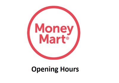 Money Mart Opening Hours