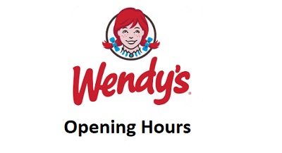 Wendy’s Opening Hours